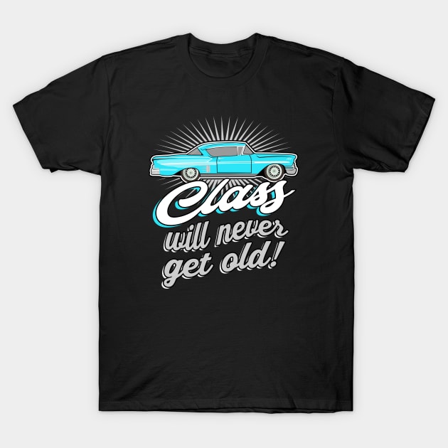 Old Classic Car vintage Saying T-Shirt by Foxxy Merch